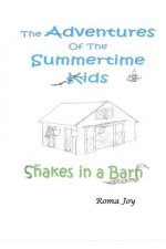 The Adventure of the Summertime Kids: Snakes in a Barn