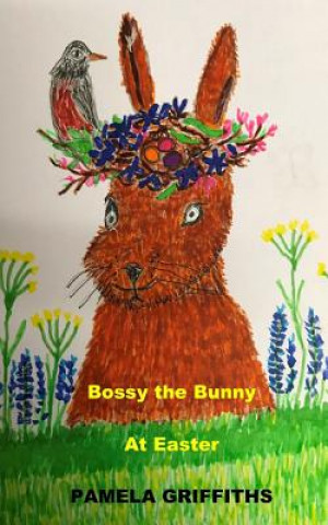 Bossy The Bunny At Easter