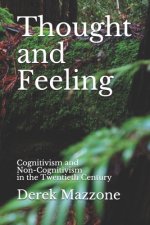 Thought and Feeling: Cognitivism and Non-Cognitivism in the Twentieth Century