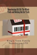 Homebuying 101/201: The Whole Truth and Nothing But the Truth