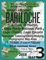 Hiking Around Bariloche Map 3 El Bolson, El Maiten, Lago Puelo National Park, Lago Cholila, Lago Epuyen Complete Trekking/Hiking/Walking Topographic M