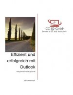 Effizient und erfolgreich mit Outlook: Zeit gewinnen leicht gemacht