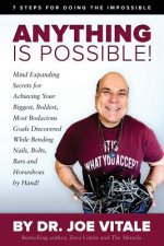 Anything Is Possible: 7 Steps for Doing the Impossible