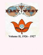 Volume II, 1926 - 1927: East-West, a New Look at Old Issues