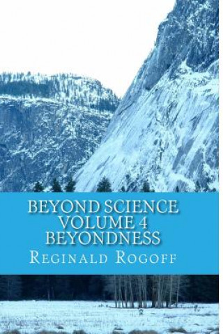 Beyond Science Volume 4 Beyondness