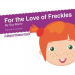 For the Love of Freckles