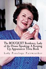 Bouquet Residence, Lady of the House Speaking: A Keeping Up Appearances Trivia Book