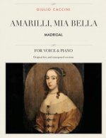 Amarilli, mia bella: Madrigal, For Medium, High and Low Voices