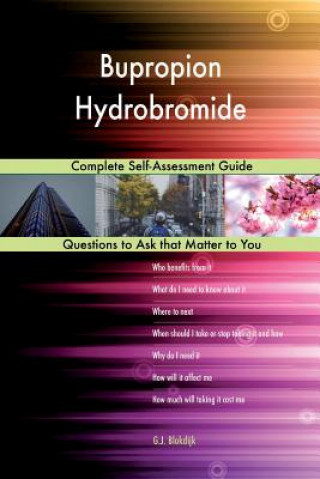 Bupropion Hydrobromide; Complete Self-Assessment Guide