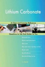 Lithium Carbonate; A Clear and Concise Reference