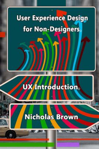 User Experience Design for Non-Designers: UX Introduction