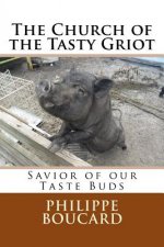 The Church of the Tasty Griot: Savior of our Taste Buds