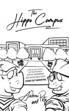 The Hippo Campus: A step by step guide to get your business noticed, remembered and talked about with Stand Out Marketing.