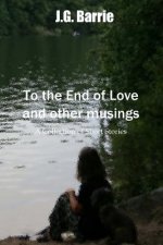 To the End of Love and other musings: A Collection of Short Stories