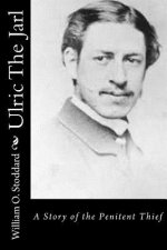 Ulric The Jarl: A Story of the Penitent Thief