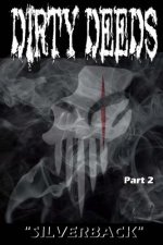 Dirty Deeds Part: Two: 