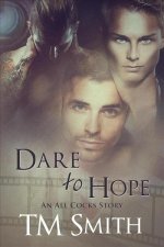 Dare to Hope: An All Cocks Story