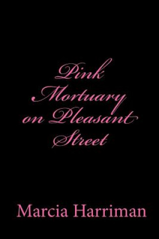 Pink Mortuary on Pleasant Street