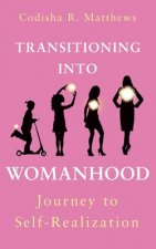 Transitioning into womanhood: Journey to self-realization