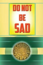 Do Not Be Sad