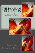 The Hour of the Dragon: Conan the Barbarian #14