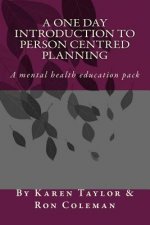 A One Day Introduction to Person Centred Planning: Education Pack