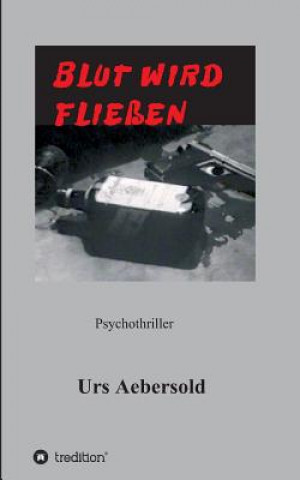 BLUT WIRD FLIESSEN