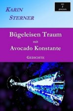 Bügeleisen Traum mit Avocado Konstante. Gedichte