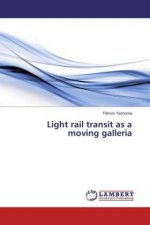 Light rail transit as a moving galleria