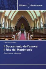 Il Sacramento dell'amore. Il Rito del Matrimonio