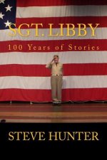 Sgt. Libby: 100 Years of Stories