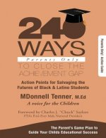 240 Ways to Close the Achievement GAP: Parents Only: Work Book