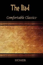 The Iliad: Comfortable Classics