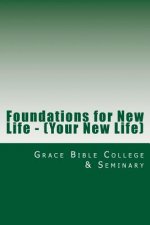 Foundations for New Life