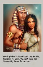 Lord of the Vulture and the Snake, Ramses II: The Pharaoh and his Queen