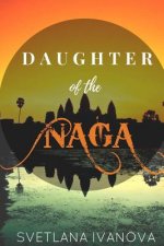 Daughter of the Naga: A girl who is lost in time