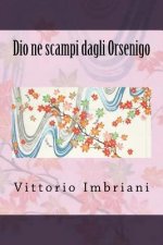 Dio ne scampi dagli Orsenigo