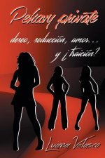 Pekavy private: deseo, seducción, amor... y ?*traición*?