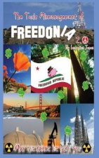 The Toxic Mismanagement of Freedonia 2.0: May the farce be with you!