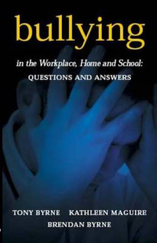 Bullying in the Workplace, Home and School