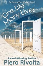 One Life, Many Lives: The Poems of Piero Rivolta Book 3 - Bilingual Edition (Italian/English)