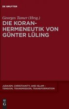 Die Koranhermeneutik Von Gunter Luling