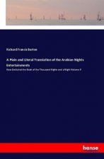 A Plain and Literal Translation of the Arabian Nights Entertainments