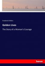 Golden Lives