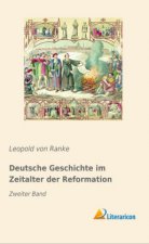 Deutsche Geschichte im Zeitalter der Reformation