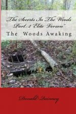 The Secerts In The Woods Part 2: The Awaking One '' Elite Verison''