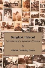 Bangkok Haircut: Adventures of a Veterinary Veteran