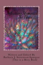 Infectious Memories: The Pause