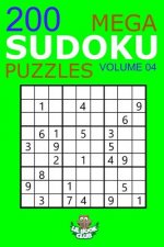 Mega Sudoku: 200 Easy to Very Hard Sudoku Puzzles Volume 4: HUGE BOOK of Easy, Medium, Hard & Very Hard Sudoku Puzzles