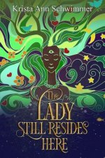 The Lady Still Resides Here